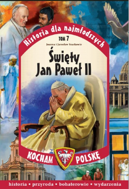 Święty Jan Paweł II - Szarko Joanna. Szarko Jarosław | okładka