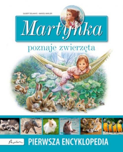 Martynka poznaje zwierzęta Pierwsza encyklopedia - Marlier Marcel | okładka