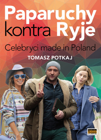 Paparuchy kontra Ryje Celebryci made in Poland - Potkaj Tomasz | okładka