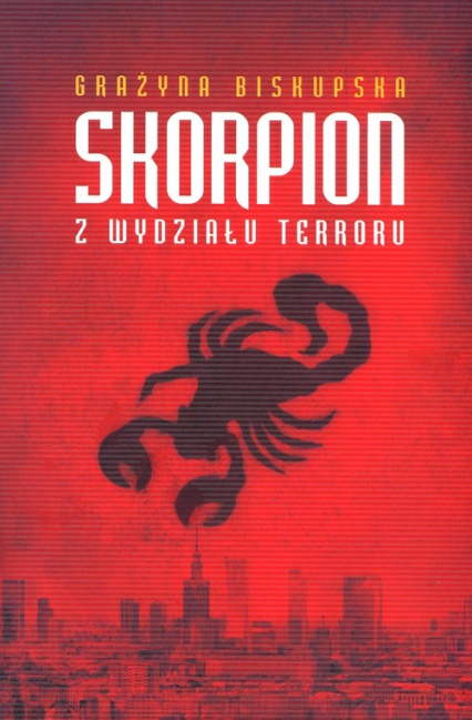 Skorpion z Wydziału Terroru - Grażyna Biskupska | okładka