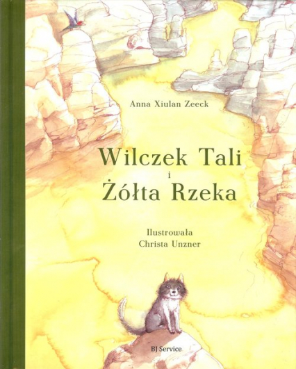 Wilczek Tali i Żółta Rzeka - Zeeck Xiulan Anna | okładka