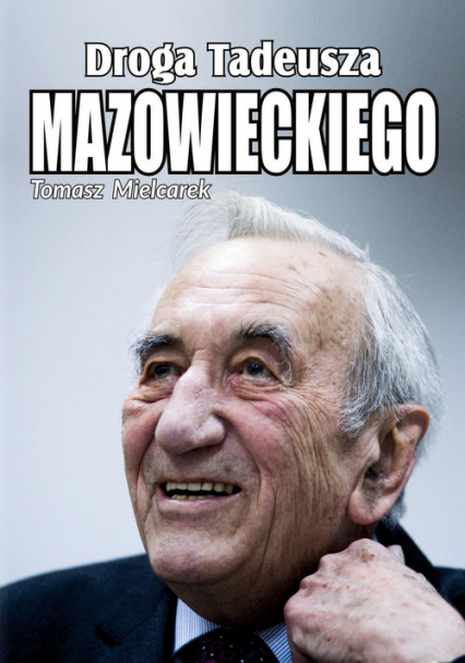 Droga Tadeusza Mazowieckiego - Tomasz Mielcarek | okładka
