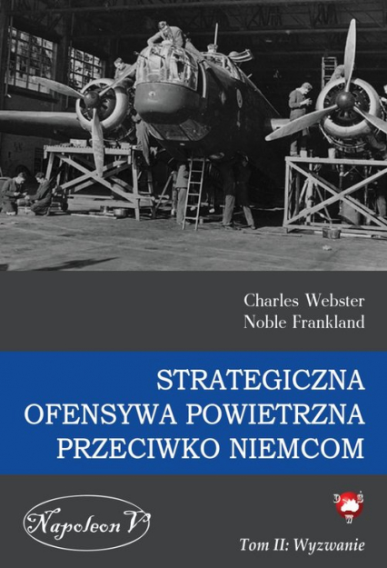 Strategiczna ofensywa powietrzna przeciwko Niemcom Tom 2 Wyzwanie - Charles Webster, Noble Frankland | okładka