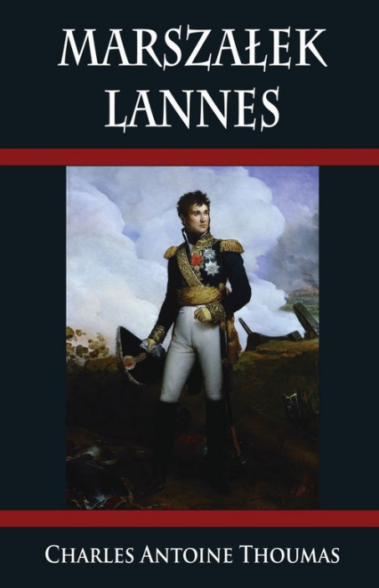 Marszałek Lannes - Thoumas Charles Antoine | okładka