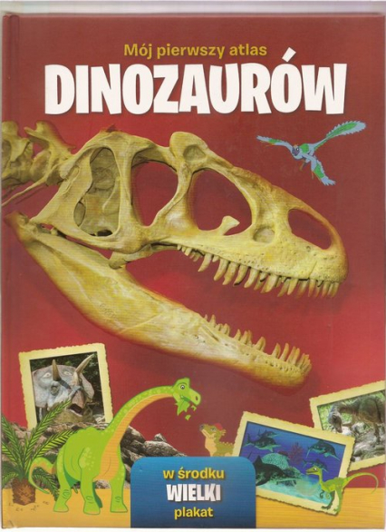 Mój pierwszy atlas Dinozaurów -  | okładka