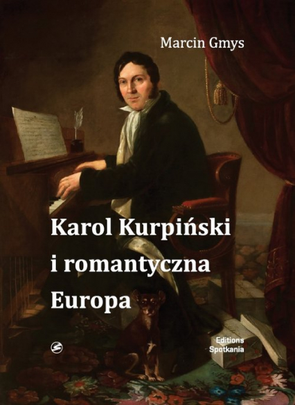 Karol Kurpiński i romantyczna Europa - Marcin Gmys | okładka