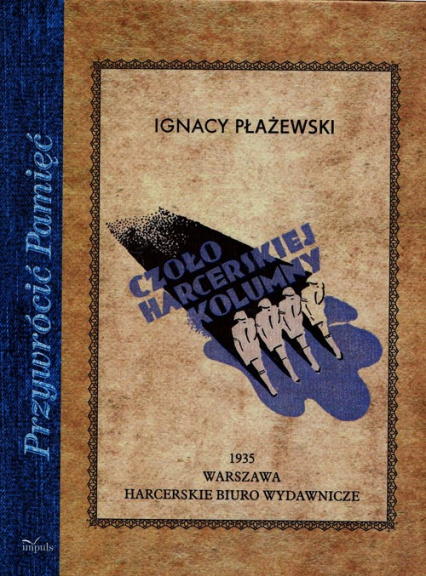 Czoło harcerskiej kolumny - Ignacy Płażewski | okładka
