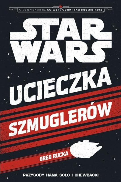 Star Wars Ucieczka szmuglerów - Greg Rocka | okładka
