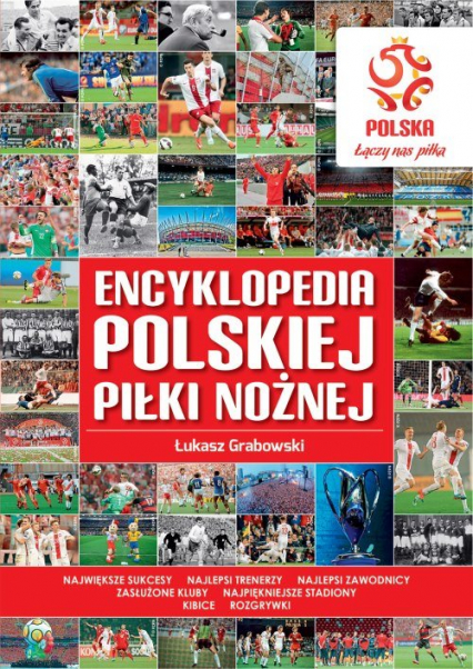 PZPN Encyklopedia polskiej piłki nożnej - Grabowski Łukasz | okładka