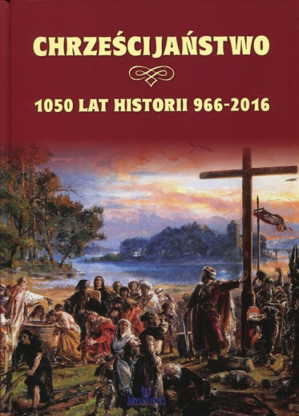 Polskie chrześcijaństwo Ponad 1000 lat z Chrystusem - Joanna Wilder | okładka