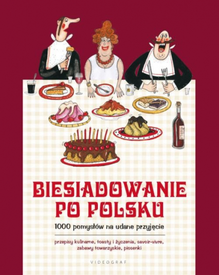 Biesiadowanie po polsku 1000 pomysłów na udane przyjęcie -  | okładka