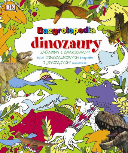 Bazrgolopedia dinozaury Zabawny i zwariowany świat dinozaurowych bazgrołów i "ryczących" wiadomości -  | okładka