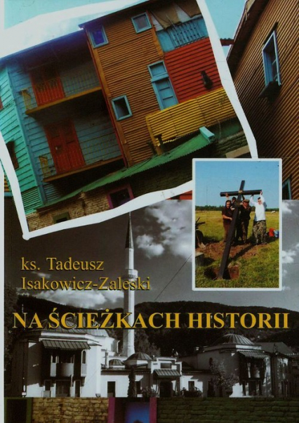 Na ścieżkach historii - Tadeusz Isakowicz-Zaleski | okładka