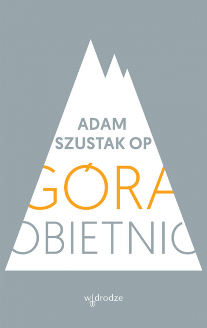 Góra obietnic - Adam Szustak | okładka