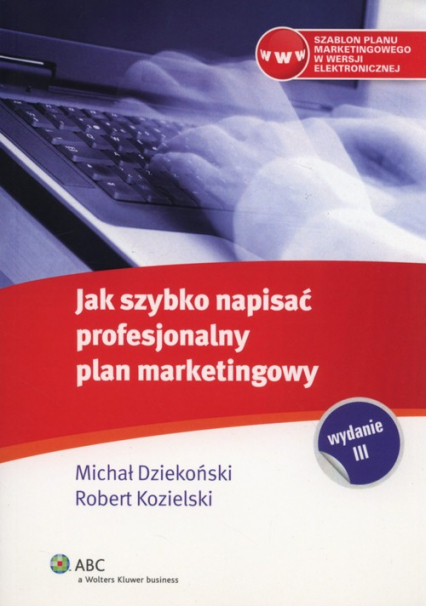 Jak szybko napisać profesjonalny plan marketingowy - Dziekoński Michał, Kozielski Robert | okładka