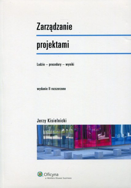 Zarządzanie projektami Ludzie - procedury - wyniki - Jerzy Kisielnicki | okładka