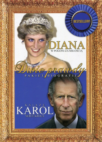Diana W pogoni za miłością / Książę Karol Serce króla Pakiet biografii Dwie prawdy -  | okładka