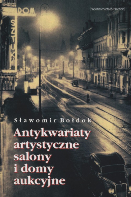 Antykwariaty artystyczne, salony i domy aukcyjne - Sławomir Bołdok | okładka