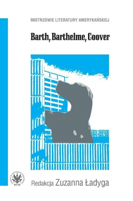 Barth, Barthelme, Coover -  | okładka