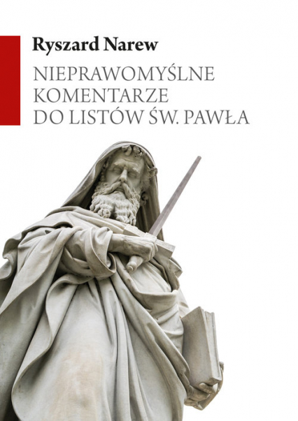 Nieprawomyślne komentarze do Listów św. Pawła - Ryszard Narew | okładka