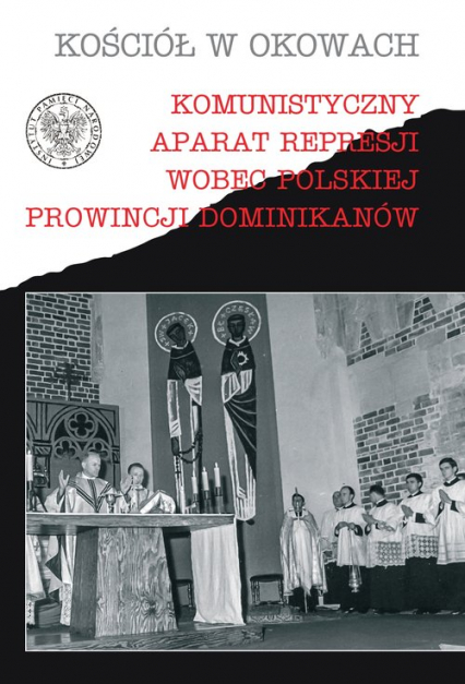 Komunistyczny aparat represji wobec polskiej prowincji Dominikanów -  | okładka