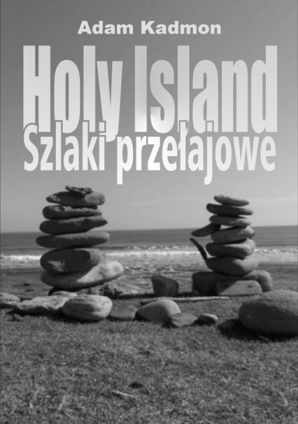 Holy Island. Szlaki Przełajowe - Adam Kadmon | okładka