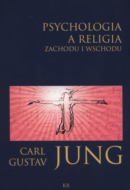 Psychologia a religia Zachodu i Wschodu - Jung Carl Gustav | okładka