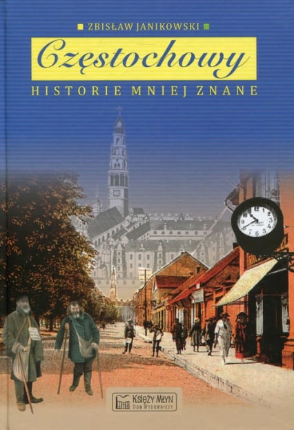 Częstochowy historie mniej znane - Zbisław Janikowski | okładka