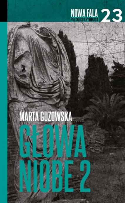 Głowa Niobe Część 2 - Marta Guzowska | okładka