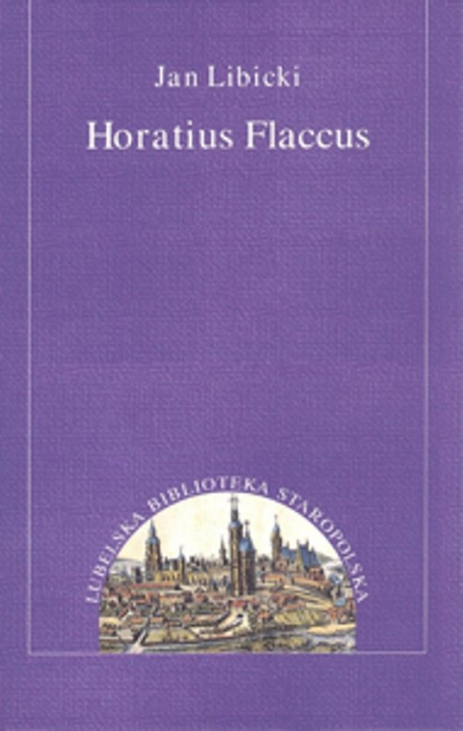 Horatius Flaccus - Jan Libicki | okładka