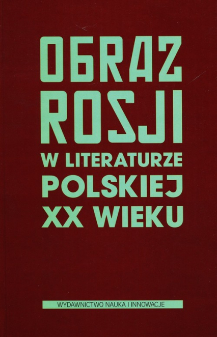 Obraz Rosji w literaturze polskiej XX wieku -  | okładka