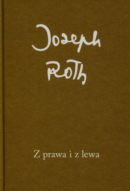 Z prawa i z lewa - Joseph Roth | okładka