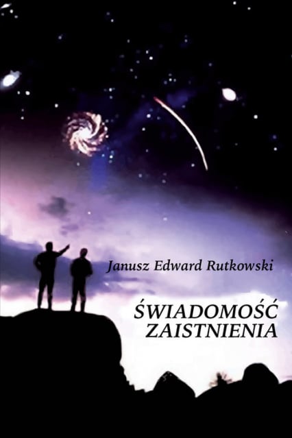 Świadomość zaistnienia - Rutkowski Edward Janusz | okładka