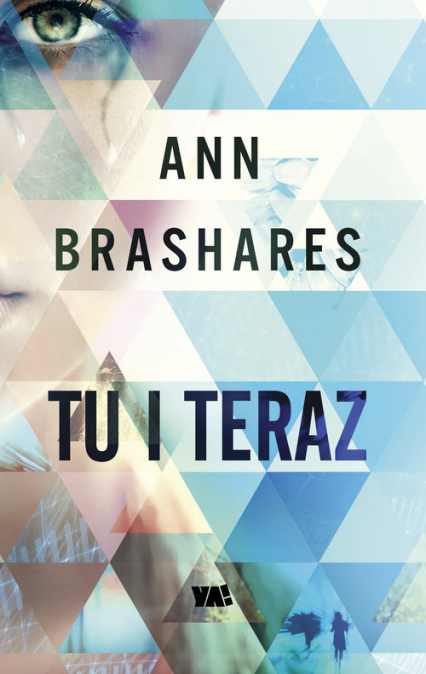Tu i teraz - Ann Brashares | okładka
