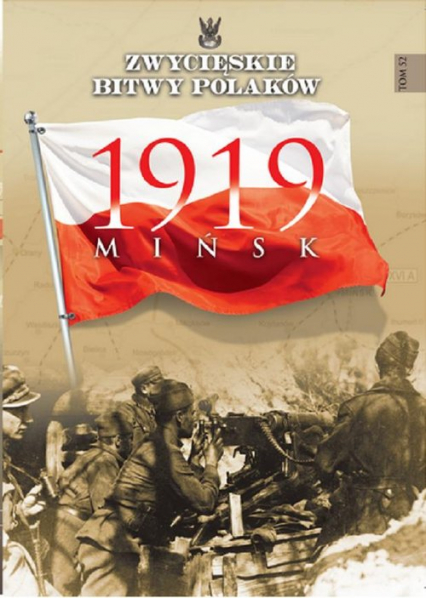 Zwycięskie Bitwy Polaków Mińsk 1919 -  | okładka