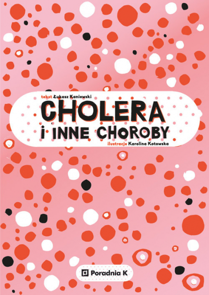 Cholera i inne choroby - Łukasz Kaniewski | okładka