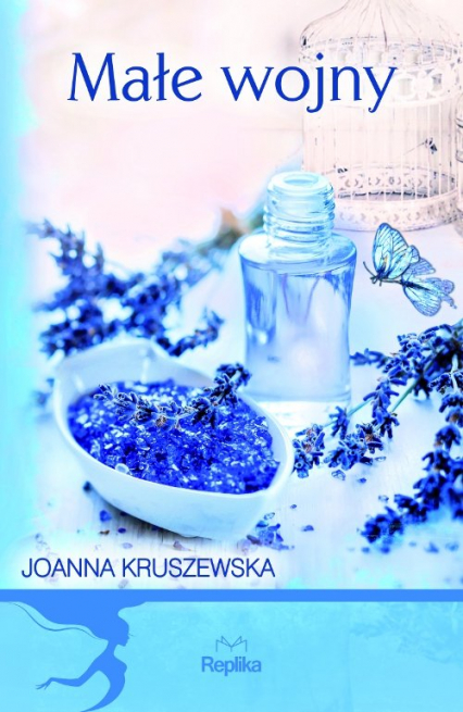 Małe wojny - Joanna Kruszewska | okładka