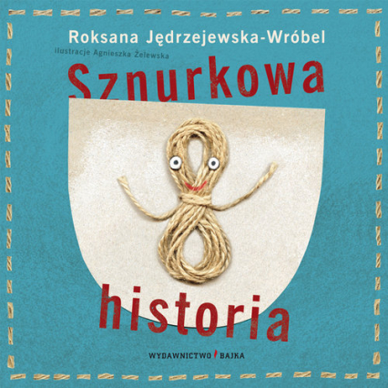 Sznurkowa historia - Jędrzejewska-Wróbel Roksana | okładka