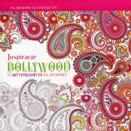 Inspiracje Bollywood Kolorowanki dla dorosłych 70 antystresowych kolorowanek -  | okładka