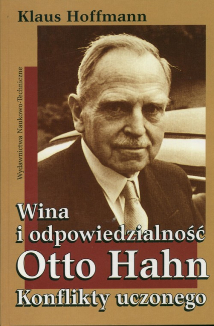 Wina i odpowiedzialność Otto Hahn Konflikty uczonego - Klaus Hoffman | okładka