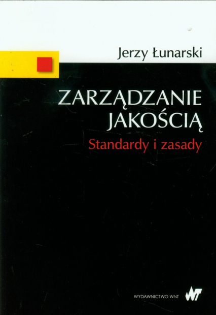 Zarządzanie jakością Standardy i zasady - Jerzy Łunarski | okładka