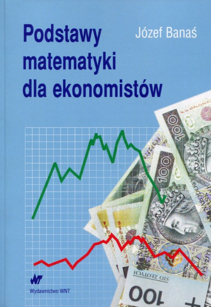 Podstawy matematyki dla ekonomistów -  | okładka