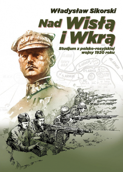 Nad Wisłą i Wkrą - Władysław Sikorski | okładka