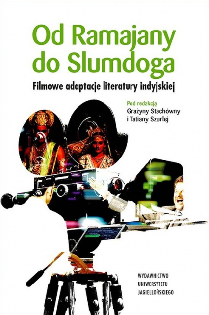 Od Ramajany do Slumdoga Filmowe adaptacje literatury indyjskiej -  | okładka