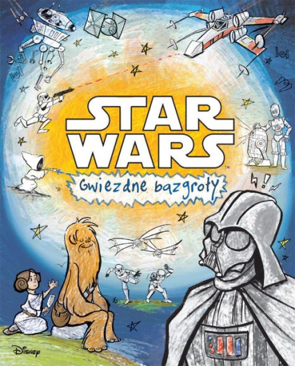 Star Wars Gwiezdne bazgroły -  | okładka