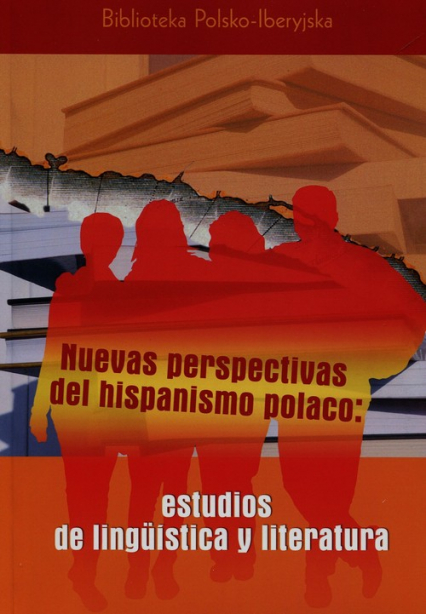 Nuevas perspectivas del hispanismo polaco estudios de linguistica y literatura - Bień Janusz, Kudełko Joanna | okładka