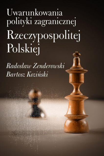 Uwarunkowania polityki zagranicznej Rzeczypospolitej Polskiej - Bartosz Koziński | okładka