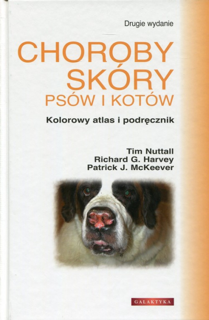 Choroby skóry psów i kotów Kolorowy atlas i podręcznik - Harvey Richard G., McKeever Patrick J., Nuttall Tim | okładka