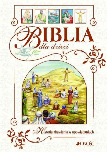 Biblia dla dzieci Historia zbawienia w opowiadaniach - Steinwede Dietrich | okładka