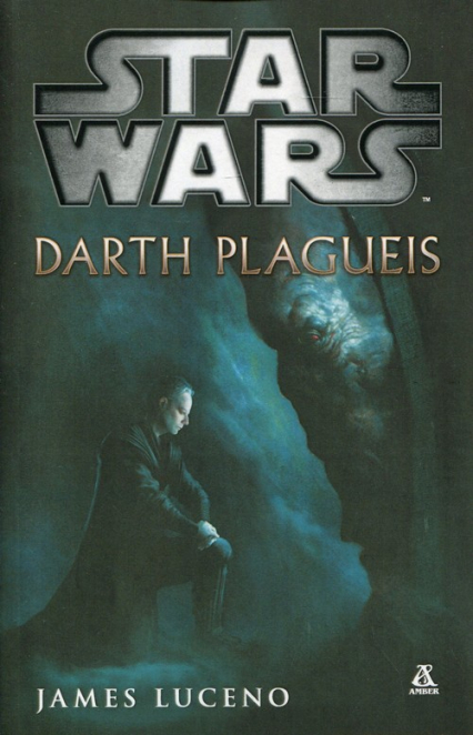 Star Wars Darth Plagueis - James Luceno | okładka